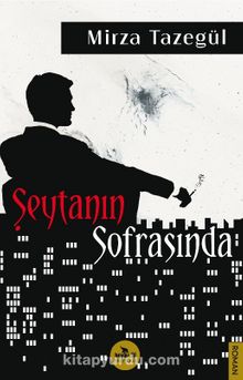 Şeytanın Sofrasında - Mirza Tazegül