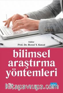 Bilimsel Araştırma Yöntemleri / Prof. Dr. Remzi Y. Kıncal - Prof. Dr. Remzi Y. Kıncal