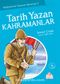 Tarih Yazan Kahramanlar / Hikayelerle Osmanlı Macerası 5
