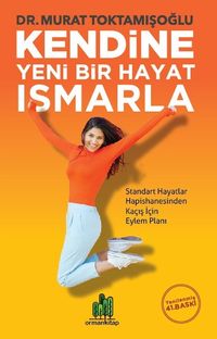 Kendine Yeni Bir Hayat Ismarla