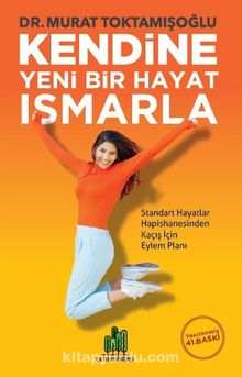 Kendine Yeni Bir Hayat Ismarla - Murat Toktamışoğlu