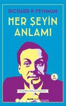 Her Şeyin Anlamı - Richard P. Feynman