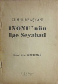 Cumhurbaşkanı İnönü'nün Ege Seyahati (1-E-63)