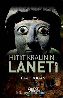 Hitit Kralının Laneti - Hasan Doğan