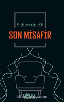 Son Misafir - Şahbettin Ali
