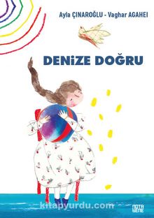 Denize Doğru - Ayla Çınaroğlu