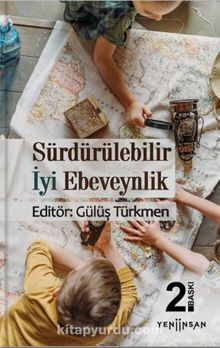 Sürdürülebilir İyi Ebeveynlik - Gülüş Gülcügil Türkmen