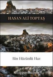 Bin Hüzünlü Haz - Hasan Ali Toptaş