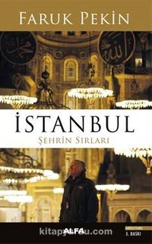 İstanbul & Şehrin Sırları - Faruk Pekin