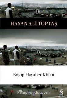 Kayıp Hayaller Kitabı - Hasan Ali Toptaş
