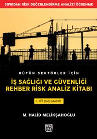 İş Sağlığı ve Güvenliği Rehber Risk Analiz Kitabı 