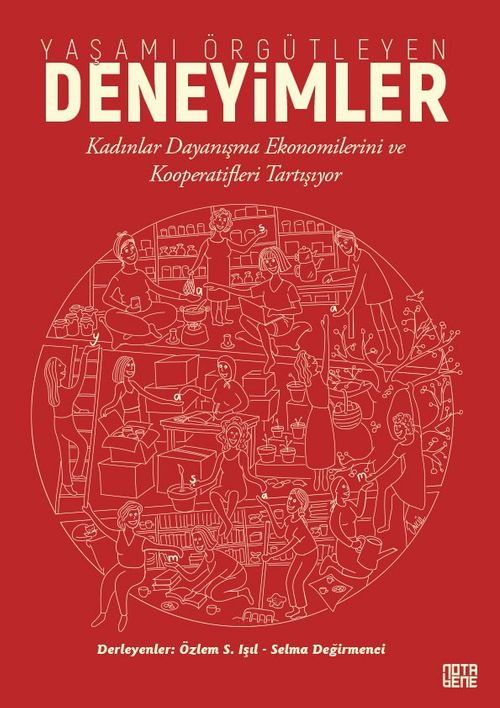 Yaşamı Örgütleyen Deneyimler & Kadınlar Dayanışma Ekonomilerini Ve Kooperatifleri Tartışıyor