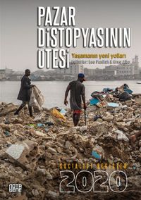 Socialist Register 2020 Pazar Distopyasının Ötesi: Yaşamanın Yeni Yolları