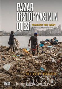 Socialist Register 2020 Pazar Distopyasının Ötesi: Yaşamanın Yeni Yolları - Bilinmeyen Yazar