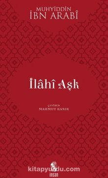 İlahi Aşk - Muhyiddin İbn Arabi