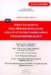 Türk Ceza Kanunu-Ceza Muhakemesi Kanunu-Ceza ve Güvenlik Tedbirlerinin İnfazı Hakkında Kanun (Cep)