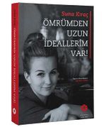 Ömrümden Uzun İdeallerim Var!