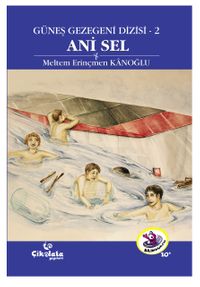 Ani Sel / Güneş Gezegeni Dizisi 2