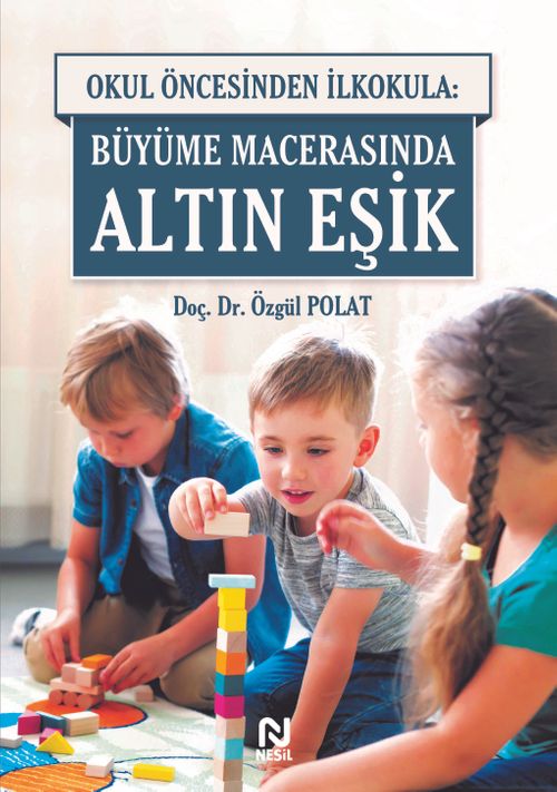 Okul Öncesinden İlkokula: Büyüme Macerasında Altın Eşik