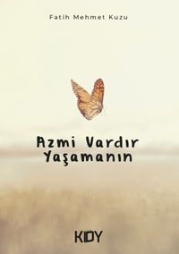 Azmi Vardır Yaşamanın