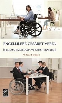 Engellilere Cesaret Veren İş Bulma, Pazarlama ve Satış Teknikleri