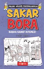 Sakar Bora 5 / Başka Sanat İstemez!