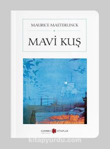 Mavi Kuş (Cep Boy)  (Tam Metin) - Maurice Maeterlinck