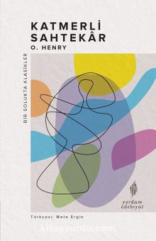 Katmerli Sahtekar - O. Henry