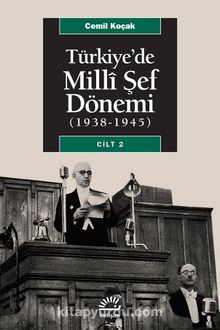 Türkiye'de Milli Şef Dönemi 2 - Cemil Koçak