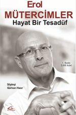 Hayat Bir Tesadüf & Erol Mütercimler