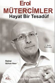 Hayat Bir Tesadüf & Erol Mütercimler - Bilinmeyen Yazar