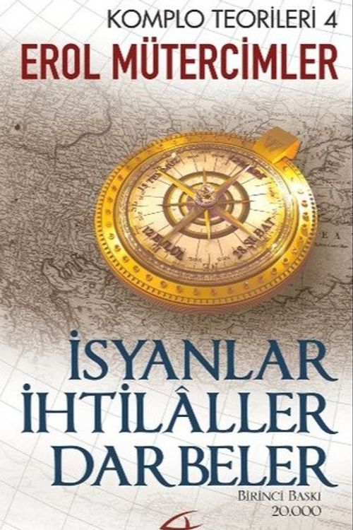 İsyanlar İhtilaller Darbeler / Komplo Teorileri 4