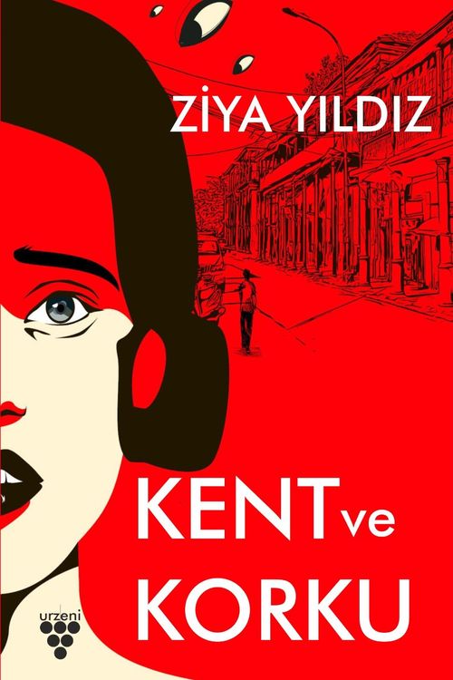 Kent ve Korku & Korku Kültürü İle Kent İlişkisi Üzerine Kuramsal Tartışma