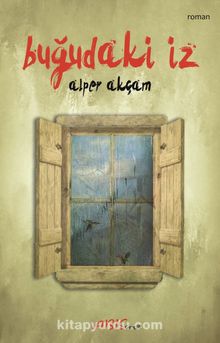 Buğudaki İz - Alper Akçam