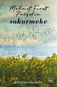 Sakarmeke - Mehmet Fırat Pürselim