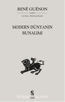 Modern Dünyanın Bunalımı - Rene Guenon