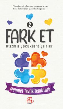 Fark Et 2 / Otizmli Çocuklara Şiirler - Mehmet Tevfik Temiztürk