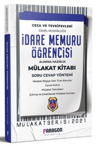 2021 CTE İdare Memuru Öğrencisi Alımına Hazırlık Çıkmış Sorularla Mülakat Kitabı