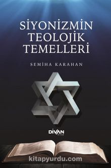 Siyonizmin Teolojik Temelleri - Semiha Karahan