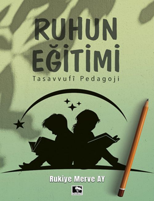 Ruhun Eğitimi & Tasavvufi Pedagoji