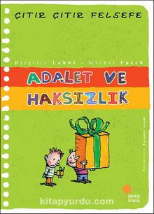 Adalet ve Haksızlık / Çıtır Çıtır Felsefe (2. Kitap) - Michel Puech