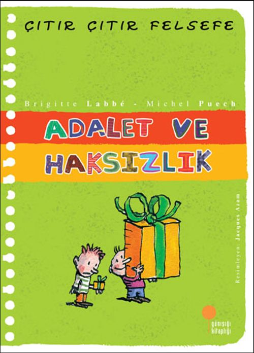 Adalet ve Haksızlık / Çıtır Çıtır Felsefe (2. Kitap)