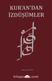 Kur’an’dan İzdüşümler - Mehmet Çoban
