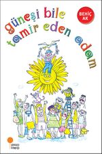 Güneşi Bile Tamir Eden Adam