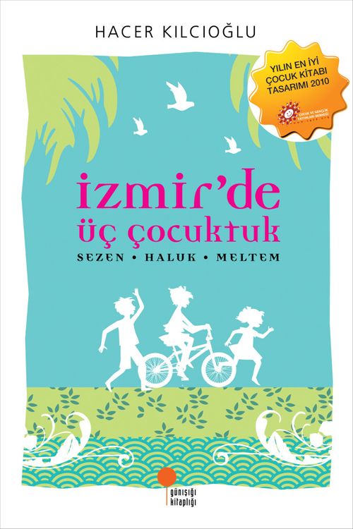 İzmir'de Üç Çocuktuk & Sezen-Haluk-Meltem