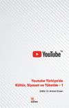 Youtube T&uuml;rkiye'de K&uuml;lt&uuml;r Siyaset ve T&uuml;ketim 1