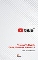 Youtube Türkiye'de Kültür Siyaset ve Tüketim 1