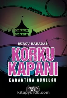 Korku Kapanı / Karantina Günlüğü - Burcu Karadaş