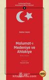 Malumat-ı Medeniye ve Ahlakiye (İkinci Kısım) / Cumhuriyet Öncesi Vatandaşlık Eğitimi Metinleri 2