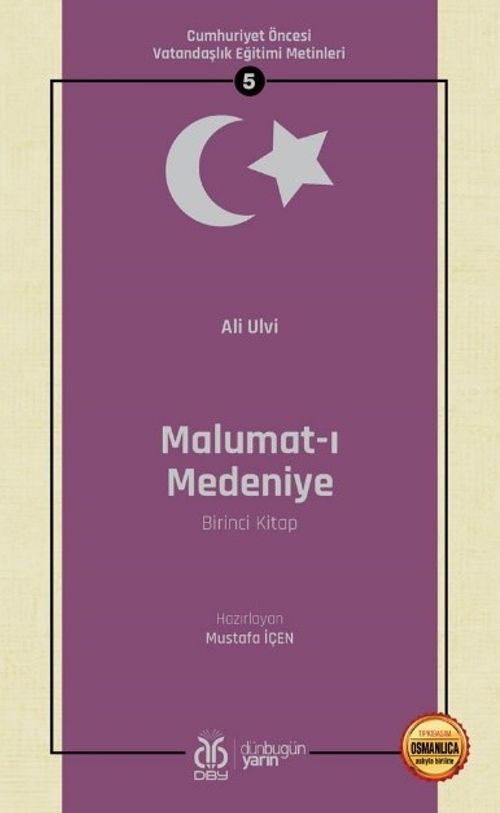 Malumat-ı Medeniye (Birinci Kitap) / Cumhuriyet Öncesi Vatandaşlık Eğitimi Metinleri 5